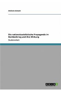 nationalsozialistische Propaganda im Bombenkrieg und ihre Wirkung