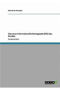 neue Informationsfreiheitsgesetz (IFG) des Bundes