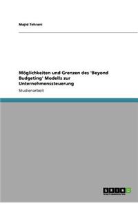 Moglichkeiten Und Grenzen Des 'beyond Budgeting' Modells Zur Unternehmenssteuerung