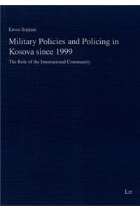 Military Policies and Policing in Kosova Since 1999, 5