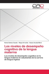 niveles de desempeño cognitivo de la lengua materna