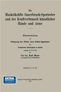 Die Muskelkräfte Sauerbruch-Operierter und der Kraftverbrauch künstlicher Hände und Arme