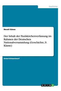 Inhalt der Paulskirchenverfassung im Rahmen der Deutschen Nationalversammlung (Geschichte, 9. Klasse)
