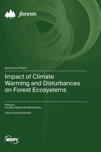 Impact of Climate Warming and Disturbances on Forest Ecosystems