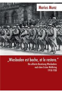 Wiesbaden Est Boche, Et Le Restera.