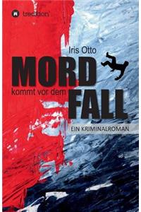 Mord kommt vor dem Fall