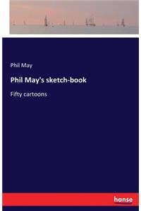 Phil May's sketch-book