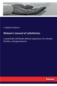 Watson's manual of calisthenics