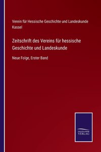 Zeitschrift des Vereins für hessische Geschichte und Landeskunde