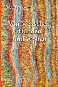 Von Menschen, Hunden und Wölfen