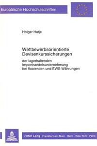 Wettbewerbsorientierte Devisenkurssicherungen