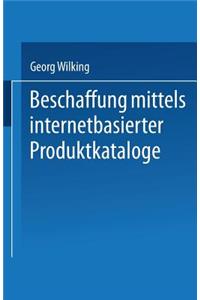 Beschaffung Mittels Internetbasierter Produktkataloge