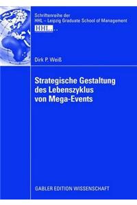 Strategische Gestaltung Des Lebenszyklus Von Mega-Events