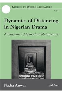 Dynamics of Distancing in Nigerian Drama
