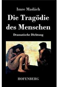 Tragödie des Menschen