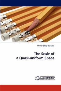 Scale of a Quasi-Uniform Space