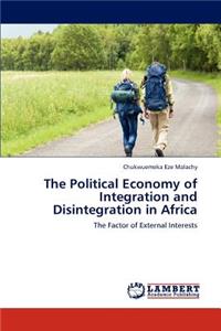 Political Economy of Integration and Disintegration in Africa