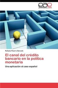 canal del crédito bancario en la política monetaria