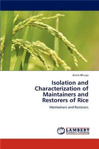 Isolation and Characterization of Maintainers and Restorers of Rice