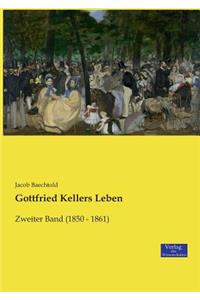 Gottfried Kellers Leben