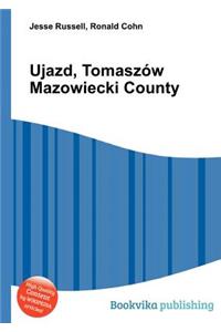 Ujazd, Tomaszow Mazowiecki County