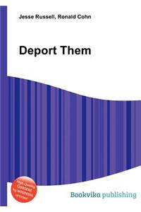 Deport Them