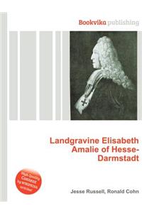 Landgravine Elisabeth Amalie of Hesse-Darmstadt