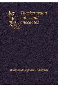 Thackerayana Notes and Anecdotes