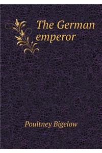 The German Emperor