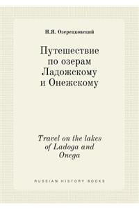 Travel on the Lakes of Ladoga and Onega