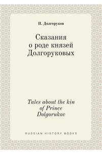 Tales about the Kin of Prince Dolgorukov