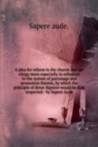 A PLEA FOR REFORM IN THE CHURCH AND HER