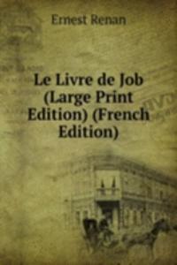 Le Livre de Job (Large Print Edition) (French Edition)