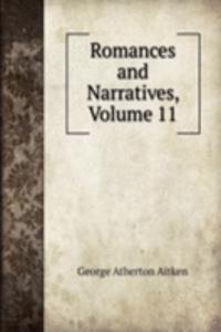 Romances and Narratives, Volume 11