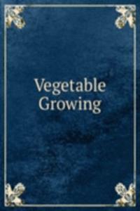 Vegetable Growing