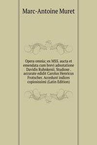 Opera omnia; ex MSS. aucta et emendata cum brevi adnotatione Davidis Ruhnkenii. Studiose . accurate edidit Carolus Henricus Frotscher. Accedunt indices copiosissimi (Latin Edition)
