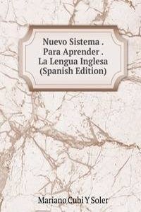 Nuevo Sistema . Para Aprender . La Lengua Inglesa (Spanish Edition)