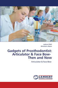 Gadgets of Prosthodontist