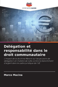 Délégation et responsabilité dans le droit communautaire