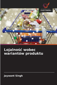 Lojalnosc wobec wariantów produktu