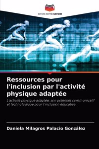 Ressources pour l'inclusion par l'activité physique adaptée