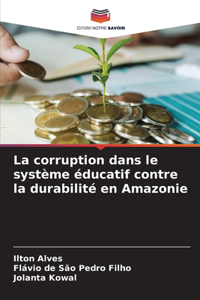 corruption dans le système éducatif contre la durabilité en Amazonie