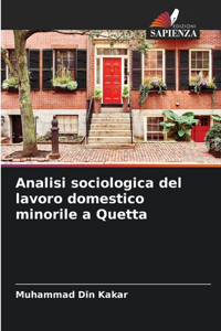 Analisi sociologica del lavoro domestico minorile a Quetta