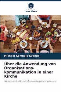 Über die Anwendung von Organisations-kommunikation in einer Kirche