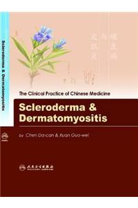 Clinical Practice of Chinese Medicine: Scleroderma and Dermatomyositis