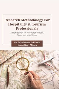 Research Methodology for Hospitality & Tourism Professionals: A Handbook for Research Paper, Dissertation & Thesis
