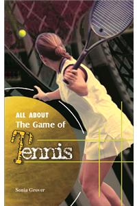 All About the Game of Tennis