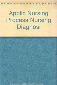 Application of Nursing Process & Nursing Diagnosis (A Textbook for Nurses)