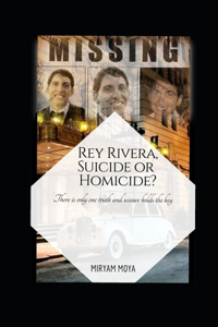 Rey Rivera, Suicide or Homicide?