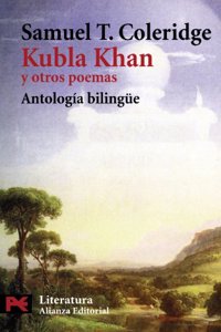 Kubla Khan y otros poemas / Kubla Khan and Other Poems
